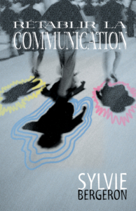 Rétablir la communication, livre de Sylvie Bergeron, 1997